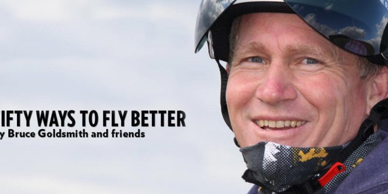 La lunga attesa pubblicazione del libro didattico: 'Cinquanta Modi di Volare Meglio' (Fifty Ways to Fly Better) di Bruce Goldsmith e amici, è finalmente arrivato!